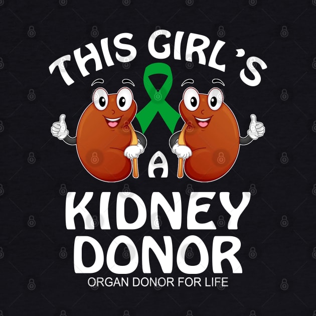 This Girl_s a Kidney Donor - Organ Donor For Life by HomerNewbergereq